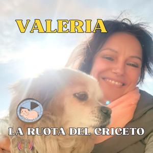 Valeria - La ruota del criceto