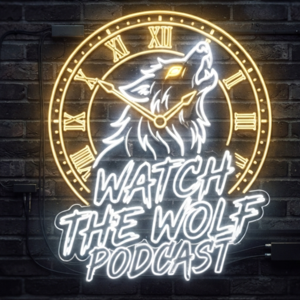 Watch the Wolf Podcast