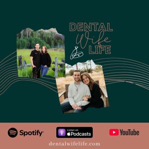 Dental Wife Life