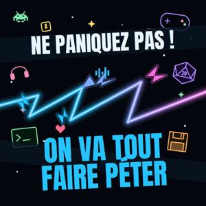 Ne paniquez pas! on va tout faire péter