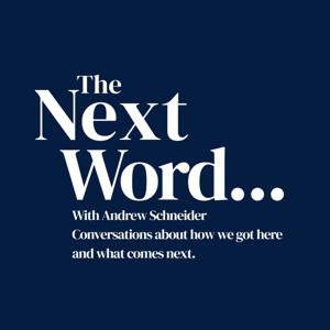 The Next Word with Andrew Schneider