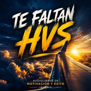 Te Faltan Hvs