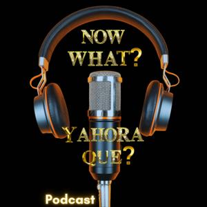 Y ahora que? Now what?