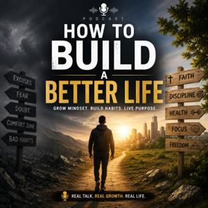 How to Build a Better Life