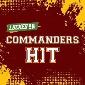 Locked On Commanders Hit - Quick Takes on the Washington Commanders