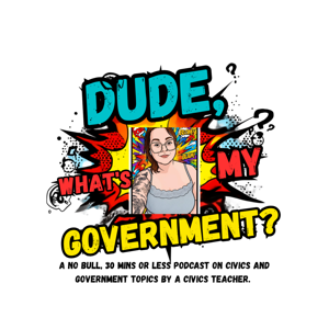 Dude, What's My Government?