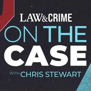 Law And Crime On The Case with Chris Stewart