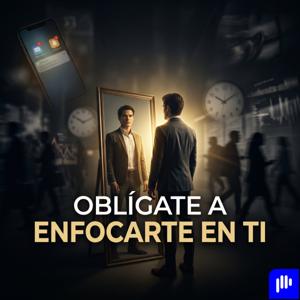 Oblígate a Enfocarte en Ti: El Poder de la Disciplina y el Crecimiento Personal