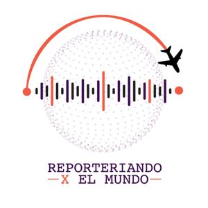 Reporteriando X El Mundo Podcast
