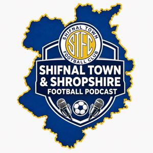 The Shifnal Town and Shropshire Football Podcast
