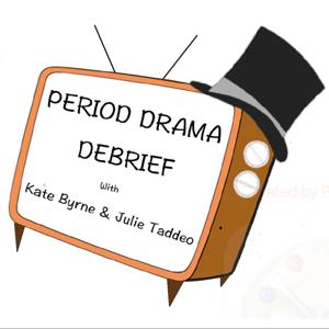 Period Drama Debrief