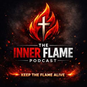 THE INNER FLAME PODCAST