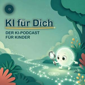KI für Dich – Der KI-Podcast für Kinder