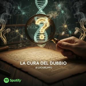 LA CURA DEL DUBBIO - di LVOGRUPPO