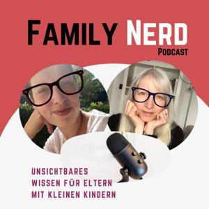 FamilyNerd Podcast: Unsichtbares Wissen für Eltern mit kleinen Kindern