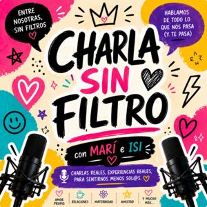 Charla Sin Filtro 💗 con Mari e Isi