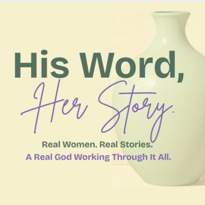 His Word, Her Story
