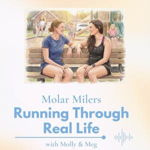Molar Milers - Running Through Real Life