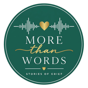 More than Words: Stories of Grief