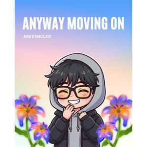 Anyway, Moving on