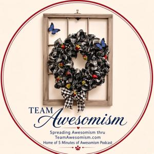 5 Minutes of Awesomism Podcast