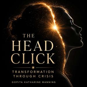The Head Click:  Transformation Through Crisis