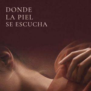 Donde la piel se escucha
