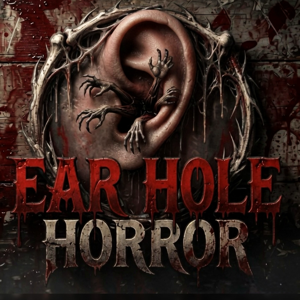 Ear Hole Horror