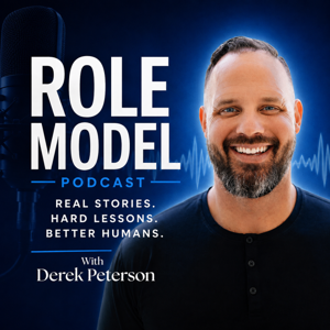 The Role Model Podcast with Derek Peterson