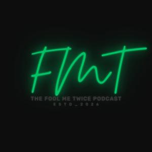 Fool Me Twice Podcast