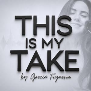 This is My Take with Grecia Figueroa