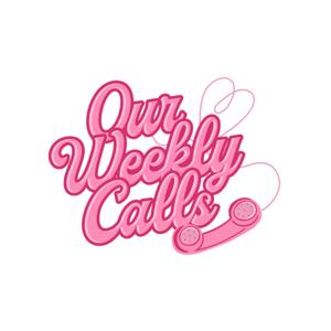Our Weekly Calls