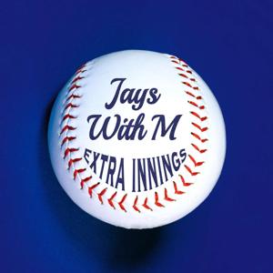 JaysWithM Extra innings