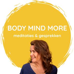 Body Mind More - meditaties & gesprekken voor innerlijke groei