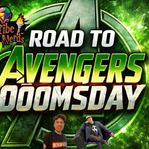 Tribe of Nerds Presents: Road To Avengers Doomsday MCU Rewatch
