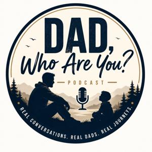 Dad, Who Are You?