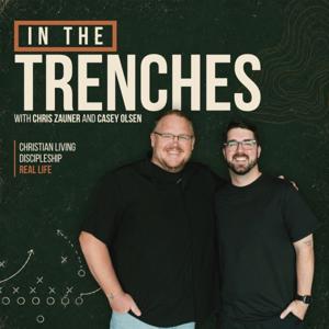 In The Trenches with Chris Zauner and Casey Olsen