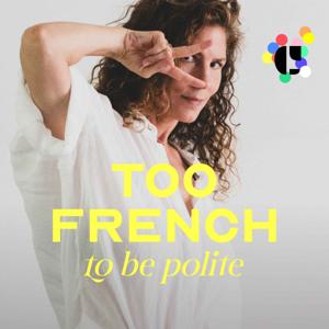 Too French to be Polite