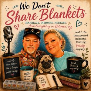 Welcome to We Don't Share Blankets