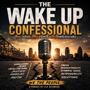 The Wake Up Confessional ReInvented