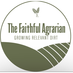 The Faithful Agrarian Podcast