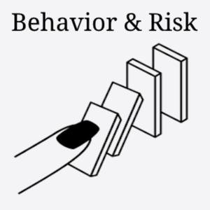 Behavior & Risk