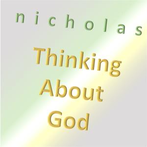 Nicholas - Thinking about God