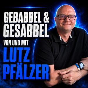 „Gebabbel unn Gesabbel von und mit Lutz Pfälzer und seinen Gästen“