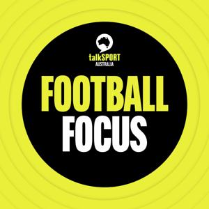 talkSPORT’s Football Focus