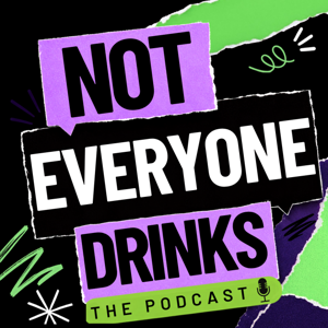 Not Everyone Drinks