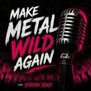 MAKE METAL WILD AGAIN