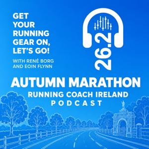 The Autumn Marathon Podcast with Running Coach Ireland