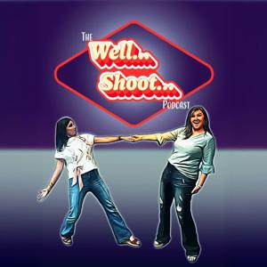 The Well Shoot Podcast