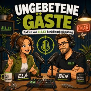 Ungebetene Gäste – der Schädlings-Podcast von ALL.EX